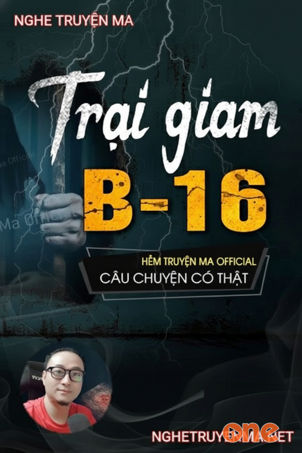Trại Giam B16 - MC Trí Cường