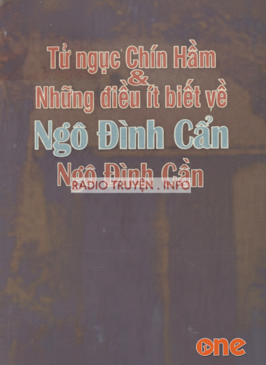 Tử Ngục Chín Hầm & Những Điều Ít Biết Về Ngô Đình Cẩn