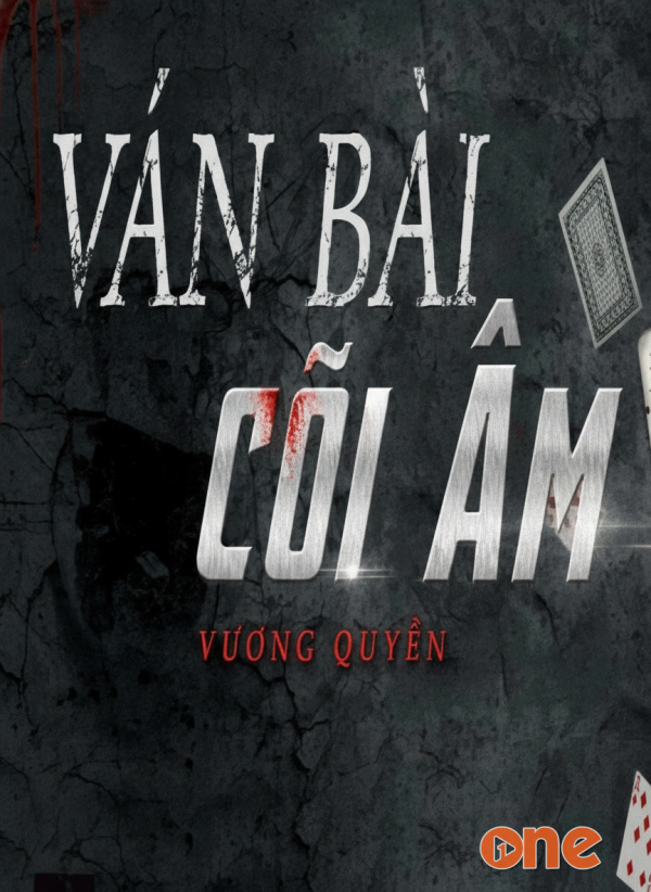 Ván Bài Cõi Âm - MC Nguyễn Huy