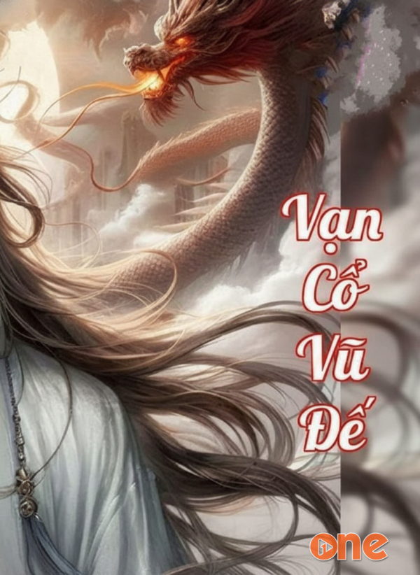 Vạn Cổ Vũ Đế - Chưa Cập Nhật