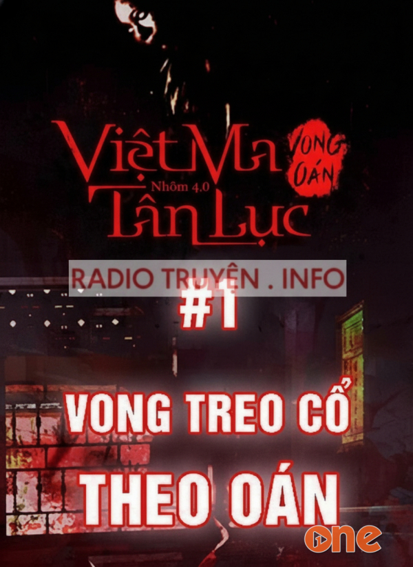 Việt ma tân lục 1 : Vong treo cổ theo oán - MC Quàng A Tũn