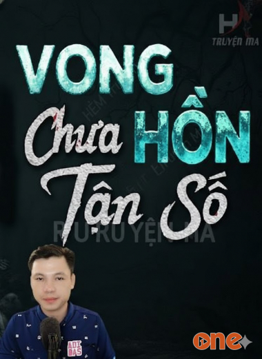 Vong Hồn Chưa Tận Số