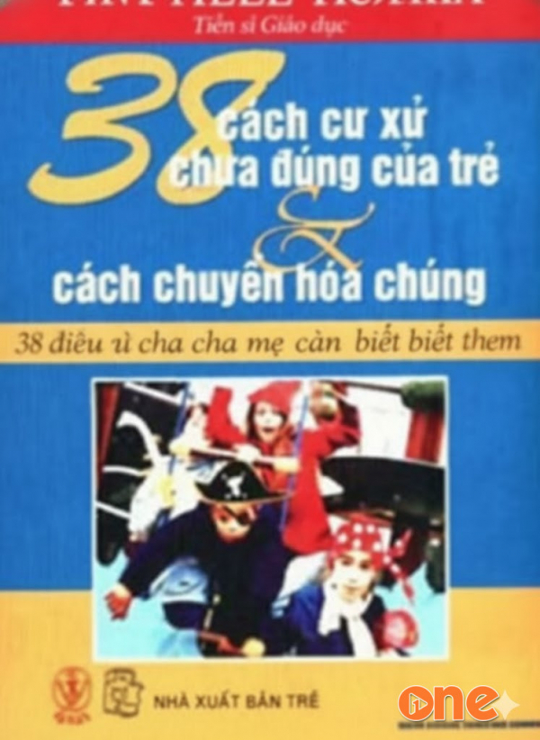 38 Cách Cư Xử Chưa Đúng Của Trẻ & Cách Chuyển Hóa Chúng - Kim Anh