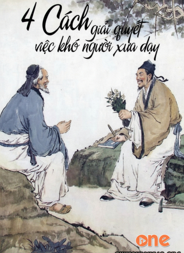 4 Cách Giải Quyết Việc Khó Của Người Xưa