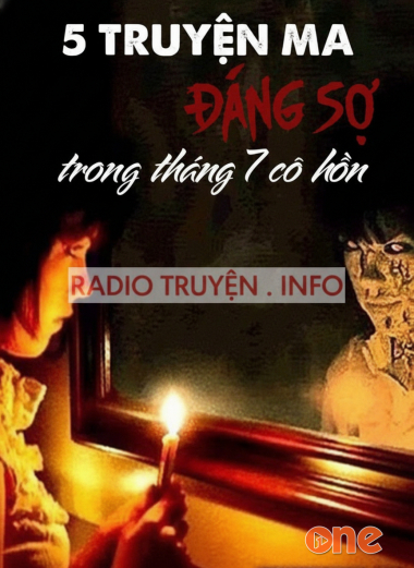 5 Truyện Ma Đáng Sợ Trong Tháng 7 Cô Hồn