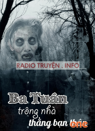Ba Tuần Trông Nhà Thằng Bạn Thân