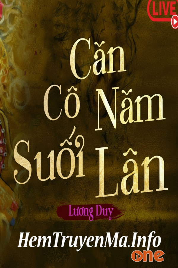 Căn Cô Năm Suối Lân  -  Quàng A Tũn