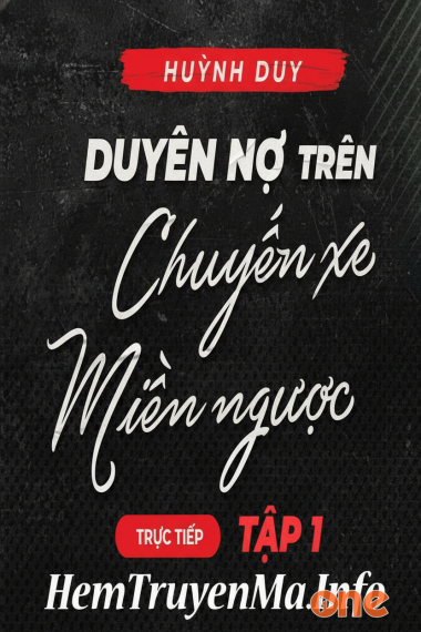 Duyên Nợ Trên Chuyến Xe Miền Ngược