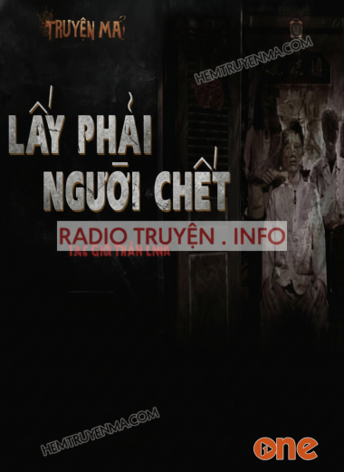 Lấy Phải Người Chết