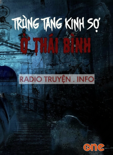 Trùng Tang Kinh Sợ Ở Thái Bình