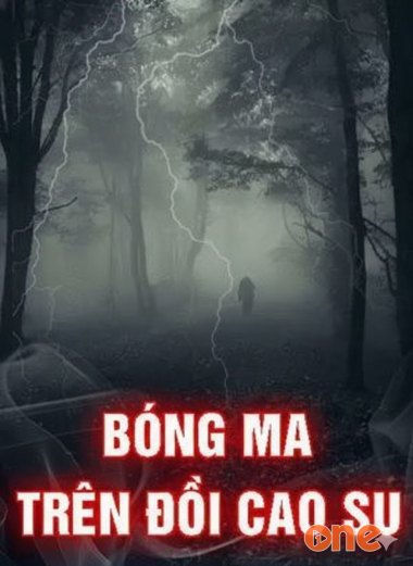 Bóng Ma Trên Đồi Cao Su