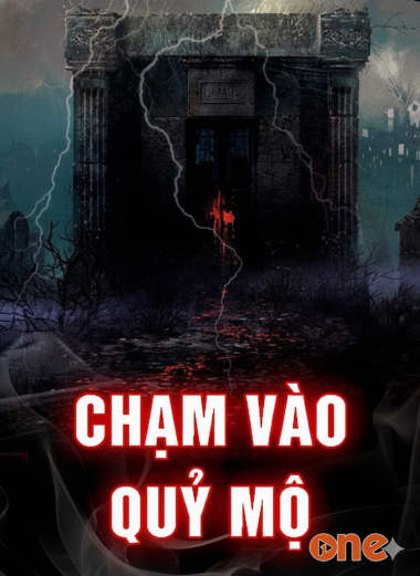 Chạm Vào Quỷ Mộ
