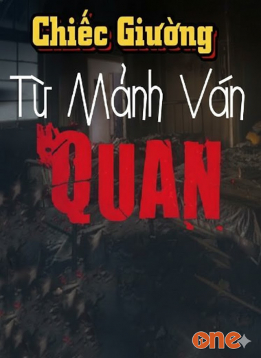 Chiếc Giường Từ Mảnh Ván Quan