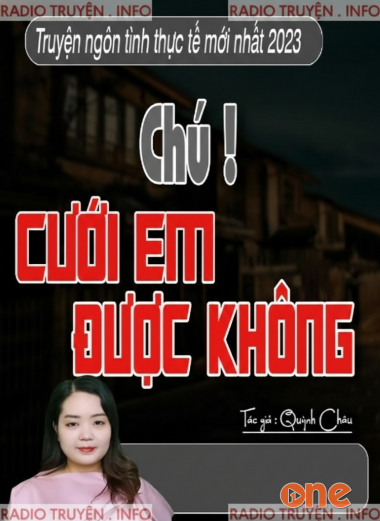 Chú! Cưới Em Được Không