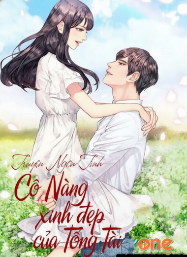Cô Nàng Xinh Đẹp Của Tổng Tài - Truyện Teen