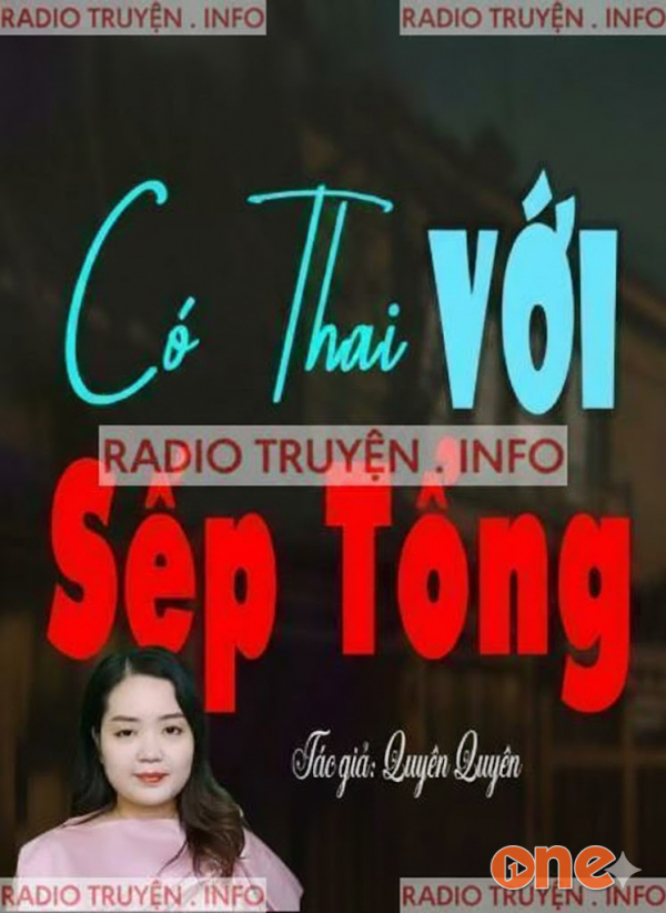Có Thai Với Sếp Tổng - MC Thanh Mai