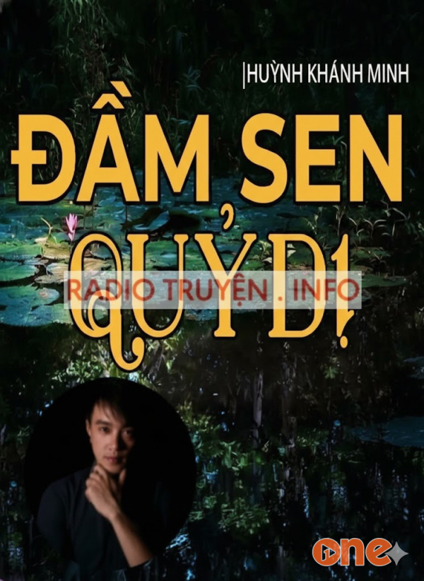 Đầm Sen Quỷ Dị - MC Nguyễn Huy