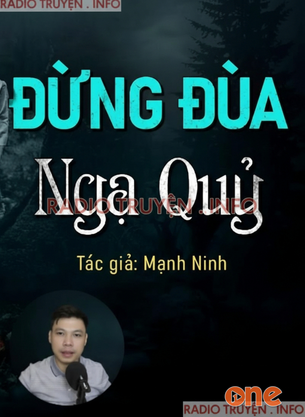 Đừng Đùa Với Ngạ Quỷ - MC Đình Soạn