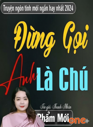Đừng Gọi Anh Là Chú