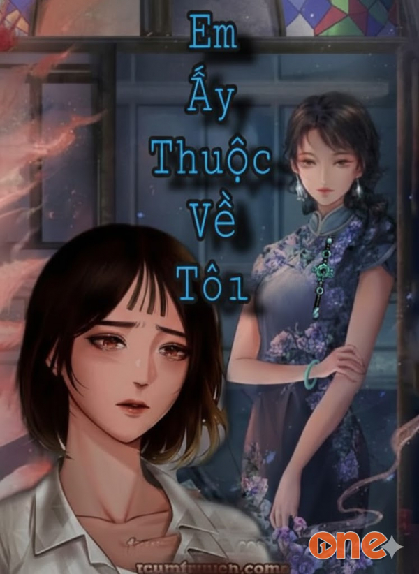 Em Ấy Thuộc Về Tôi - Chưa Cập Nhật
