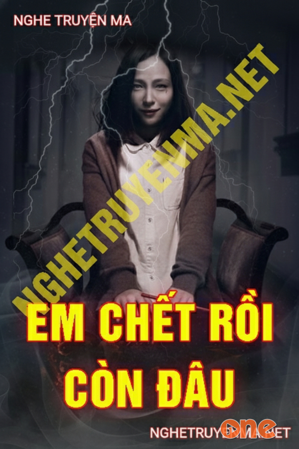 Em Chết Rồi Còn Đâu - MC Duy Thuận