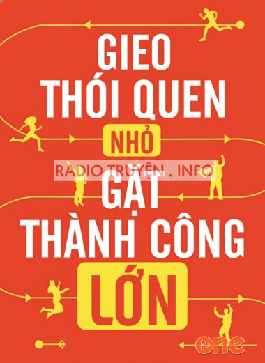 Gieo Thói Quen Nhỏ, Gặt Thành Công Lớn
