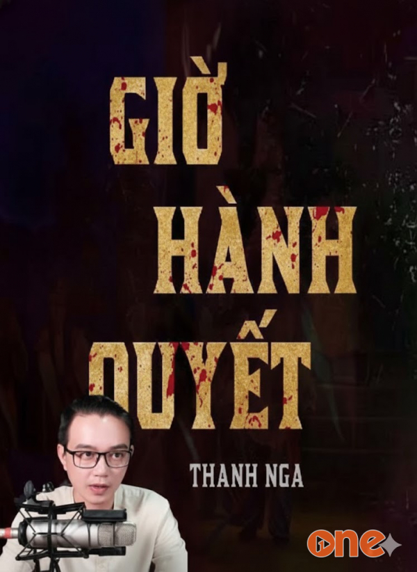 Giờ Hành Quyết - MC Nguyễn Huy