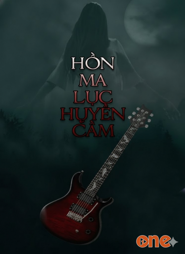 Hồn Ma Lục Huyền Cầm - MC Ngọc Lâm