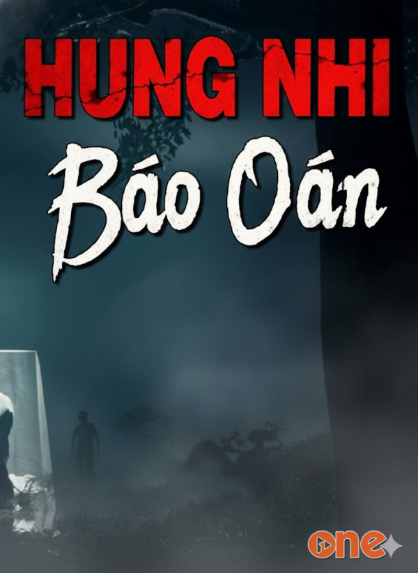 Hung Nhi Báo Oán - MC Đình Soạn