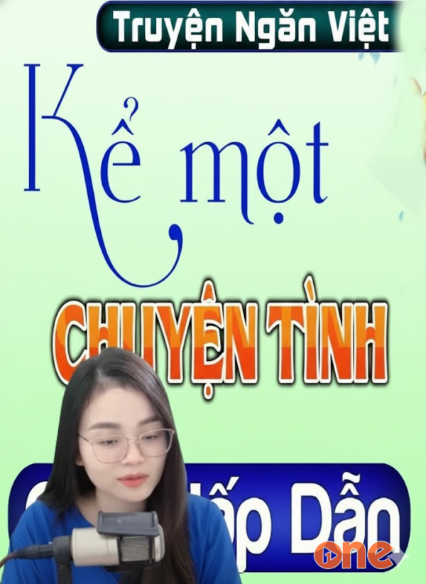 Kể Một Chuyện Tình - MC Thu Huệ