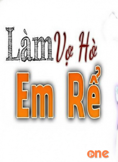 Làm Vợ Hờ Em Rể