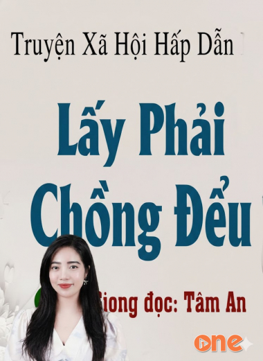 Lấy Phải Chồng Đểu