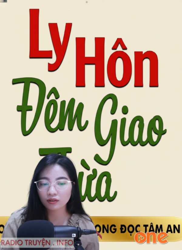 Ly Hôn Đêm Giao Thừa - MC Tâm An