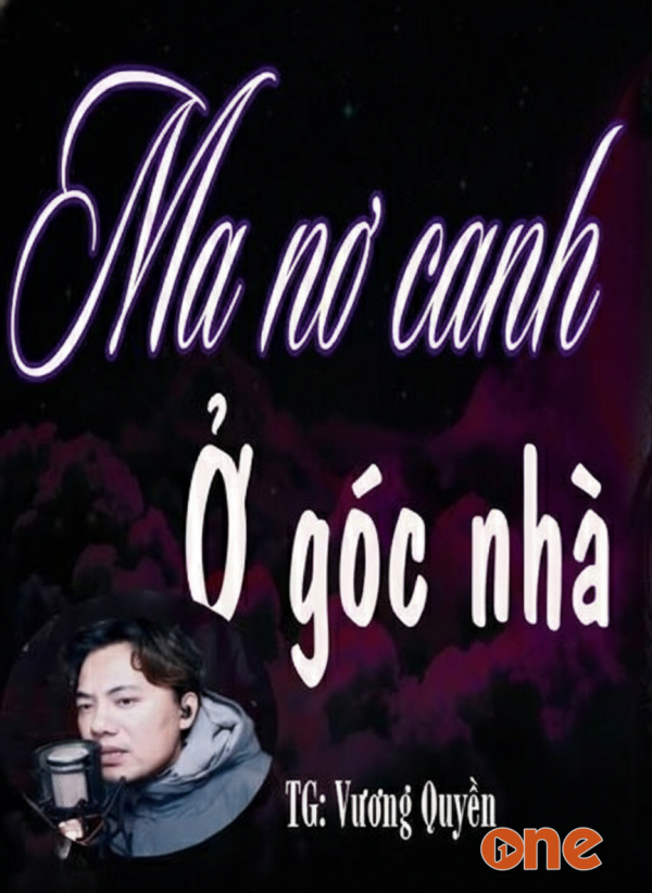 Ma Nơ Canh Ở Góc Nhà - MC Quàng A Tũn