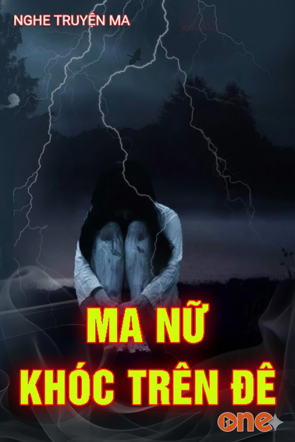 Ma Nữ Khóc Trên Đê - MC Quàng A Tũn