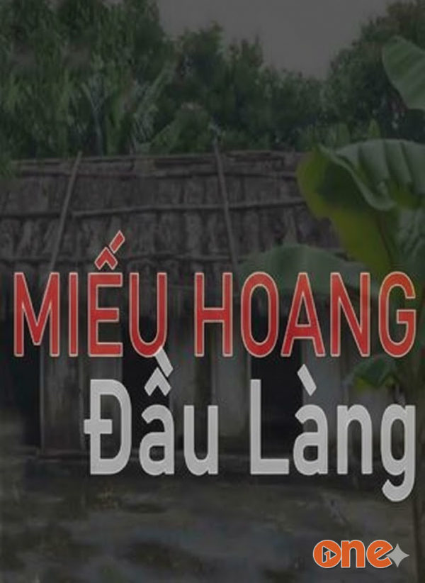 Miếu Hoang Đầu Làng - MC Đình Soạn