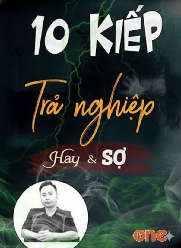Mười kiếp trả nghiệp - MC Ngọc Lâm