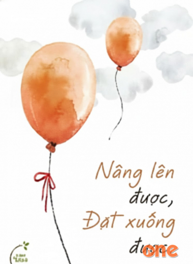 Nâng Lên Được, Đặt Xuống Được