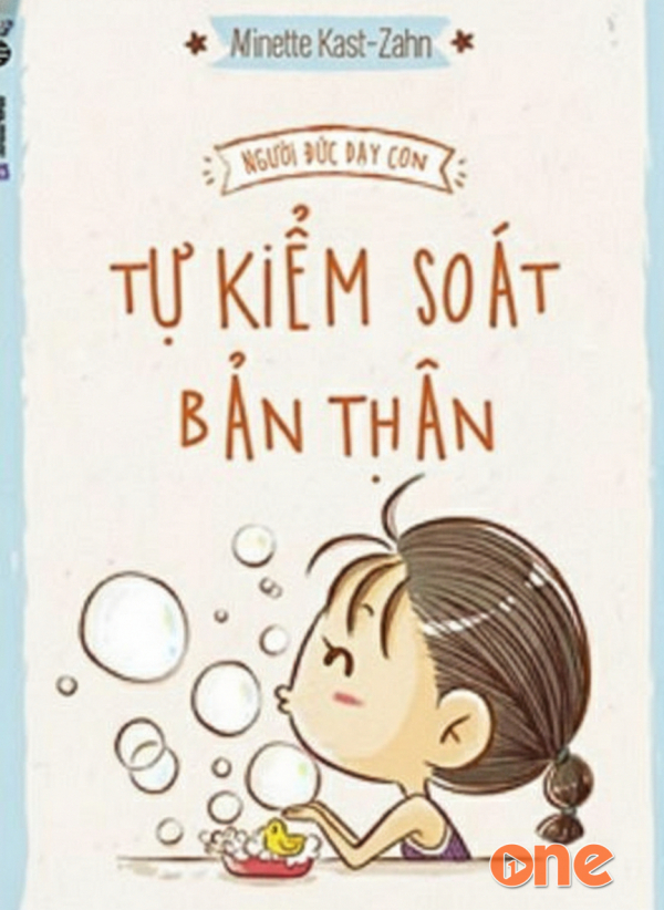 Người Đức Dạy Con Tự Kiểm Soát Bản Thân - Annette Kast-Zahn