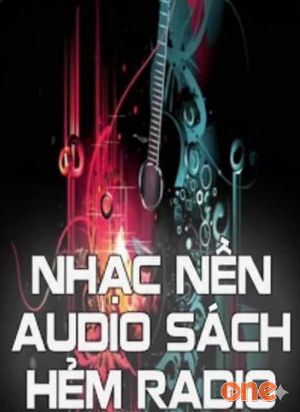 Nhạc Nền Trong Các Audio Sách Nhất Truyện One - Hẻm Radio