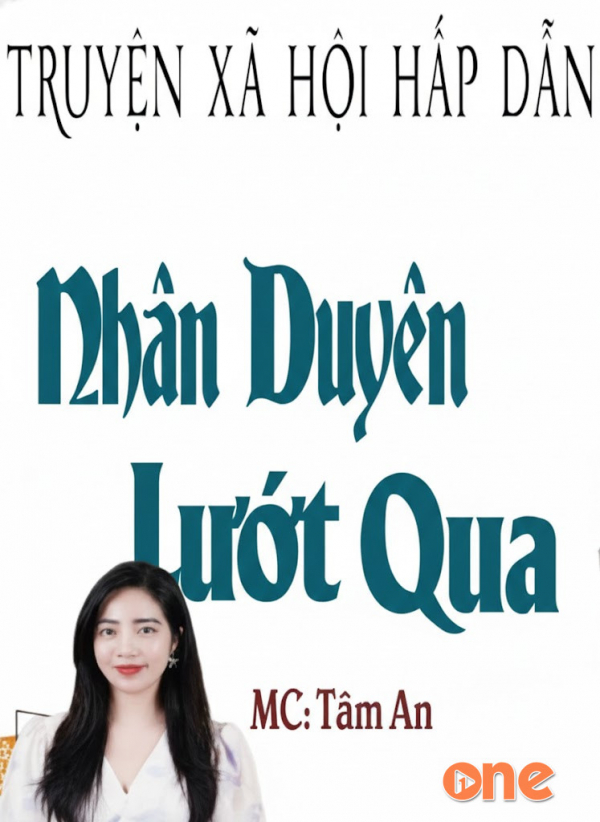 Nhân Duyên Lướt Qua - MC Tâm An