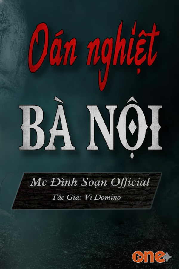 Oán Nghiệt Bà Nội  -  MC Đình Soạn
