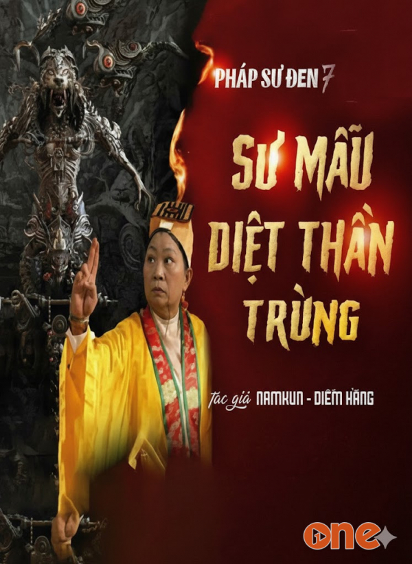Pháp Sư Đen 7: Sư Mẫu Diệt Thần Trùng - MC Quàng A Tũn