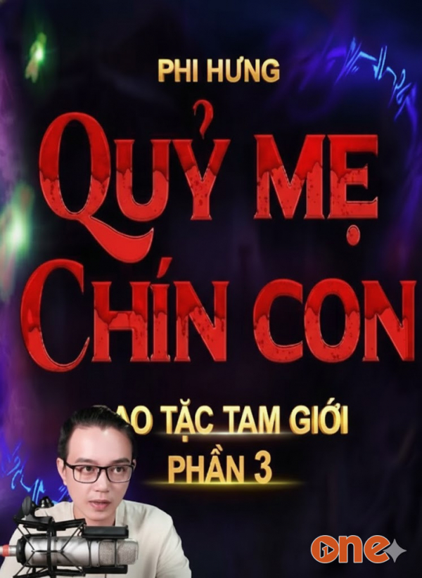 Quỷ Mẹ Chín Con - MC Nguyễn Huy