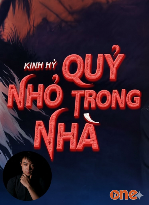 Quỷ Nhỏ Trong Nhà - MC Nguyễn Huy
