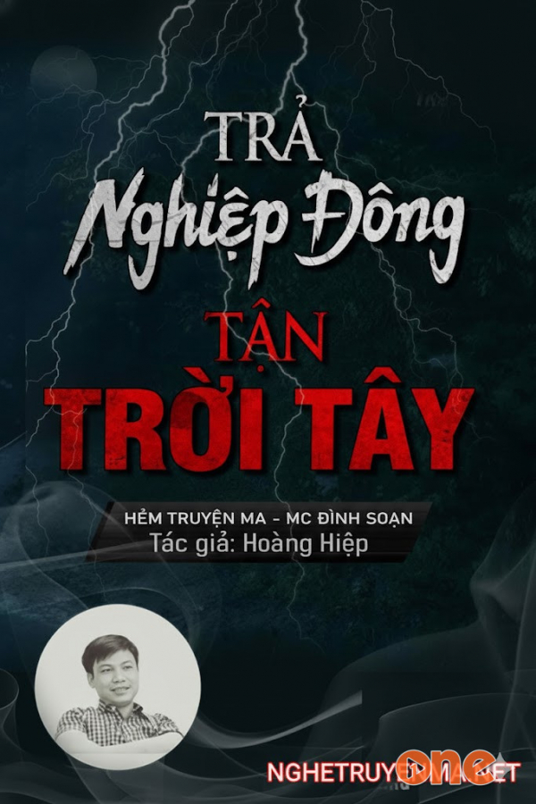 Trả Nghiệp Đông Tận Trời Tây - MC Đình Soạn