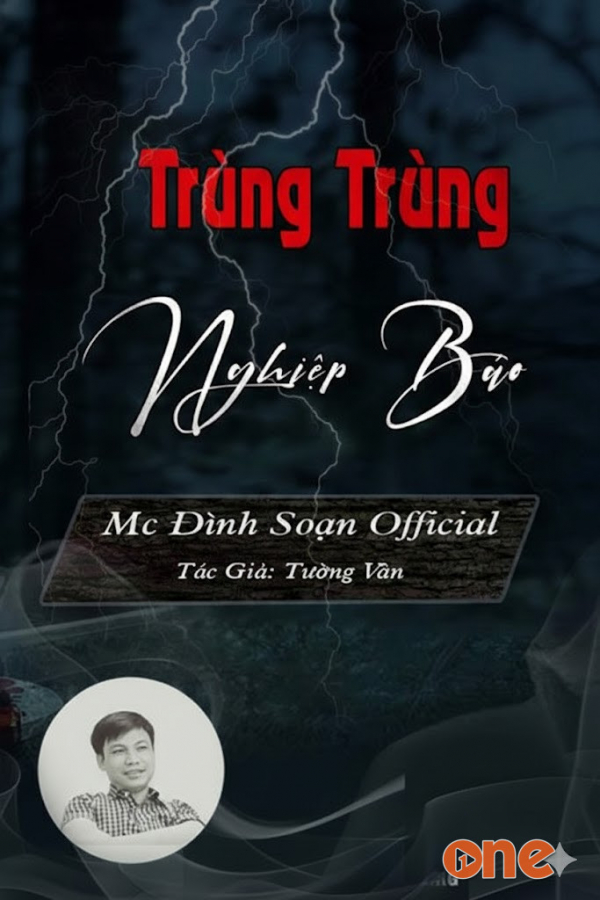 Trùng Trùng Nghiệp Báo - MC Đình Soạn