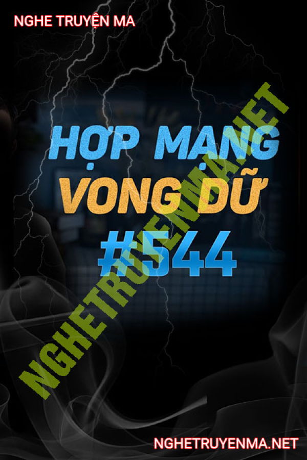 Hợp Mạng Với Vong Dữ - MC Nguyễn Huy