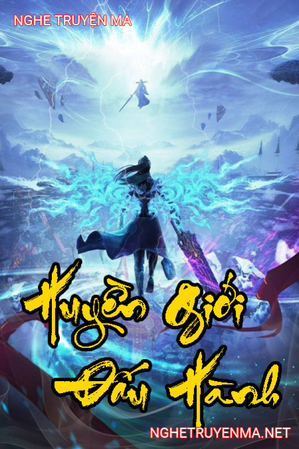 Huyền Giới Đấu Hành – Đấu Phá Thương Khung - MC MC Tuấn Anh