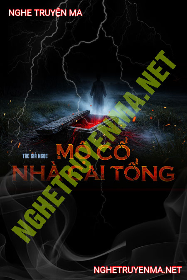 Mộ Cổ Nhà Cai Tổng - MC Nguyễn Huy